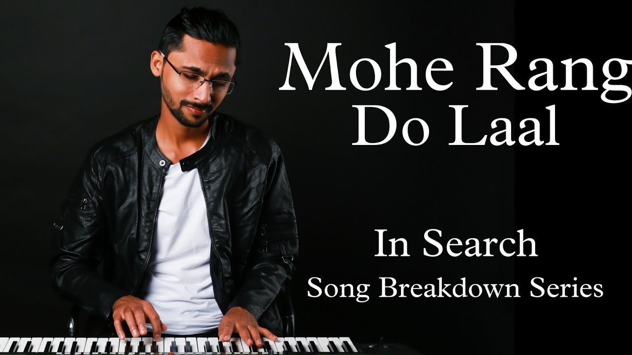 In Search || Mohe Rang Do Laal || Song Breakdown Series || Ep 28