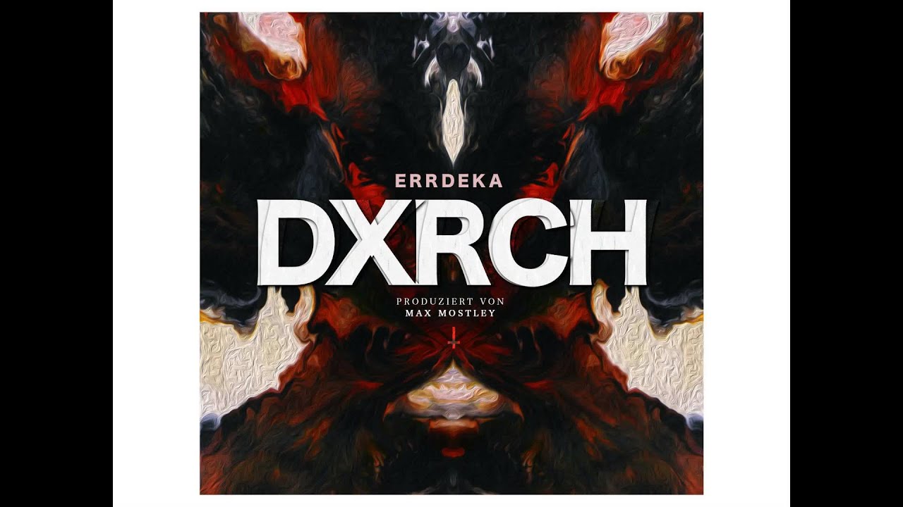 eRRdeKa - DXRCH prod. von Max Mostley