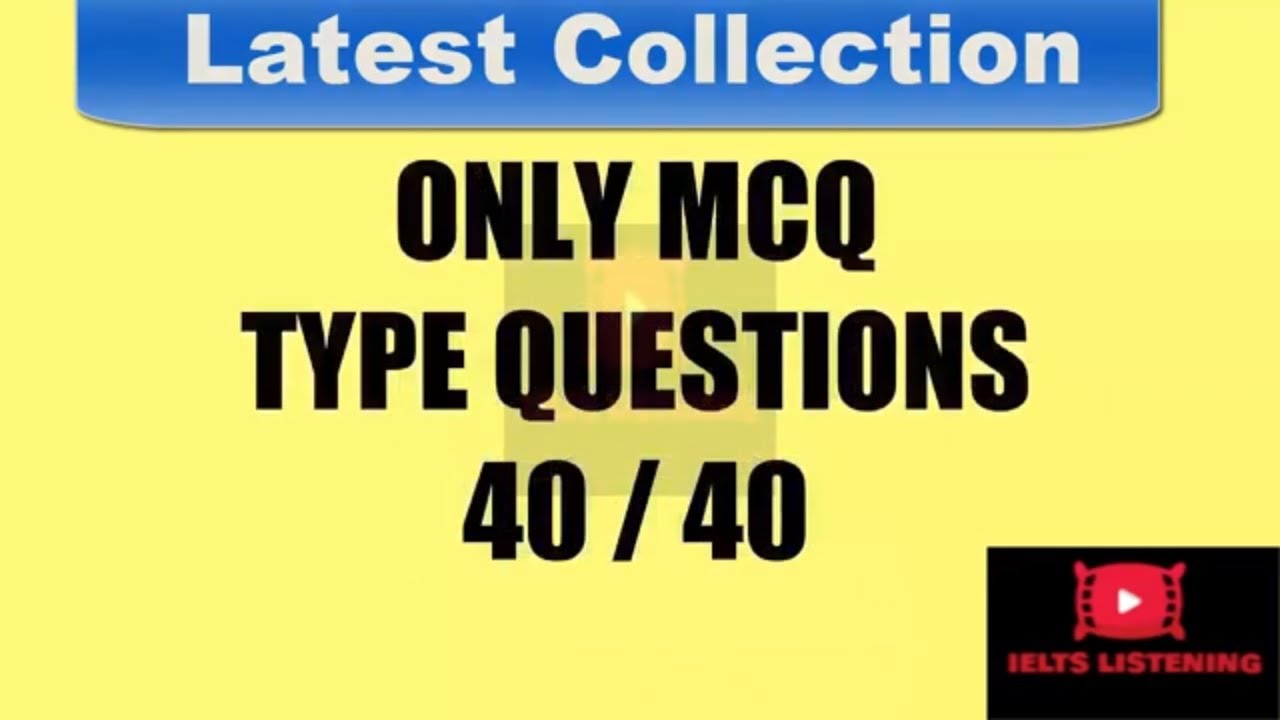 ONLY MCQS TYPE QUESTIONS I IELTS MCQS LISTENING PRACTICE TEST I DIFFICULT LISTENING TEST (40 MCQ)