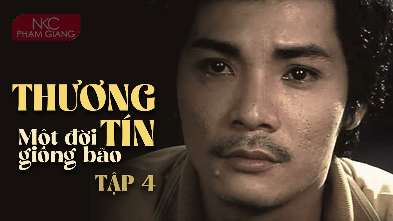 Những cuộc phiêu lưu tình ái của Thương Tín | Hồi ký Một đời giông bão | Tập 4