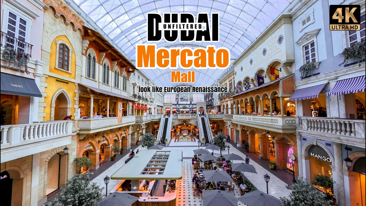 Walking Tour in Mercato Mall, A Stunning Italian-Style Shopping Experience | Dubai Unfiltered