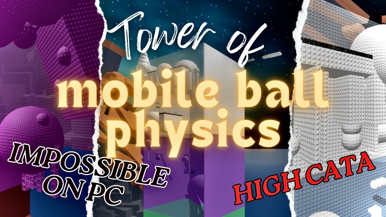IMPOSSIBLE ON PC??? (Tower of Mobile Ball Physics)