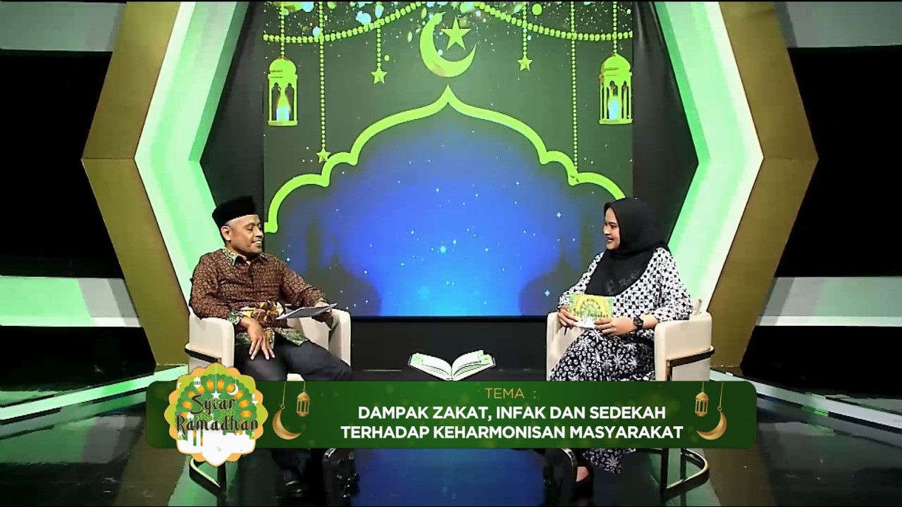 SYIAR RAMADAN - DAMPAK ZAKAT, INFAK, SEDEKAH TERHADAP KEHARMONISAN MASYARAKAT