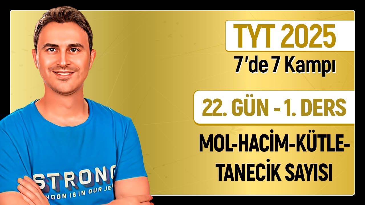 🎯MOL- HACİM - KÜTLE - TANECİK SAYISI | 22.Gün 1. Ders  | 10. SINIF I 34 Günde TYT Kimya Kampı | 2025