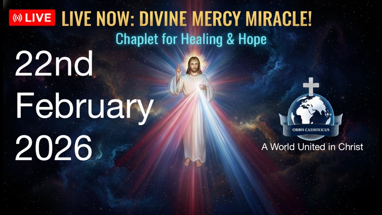 22nd February 2026  - 🙏 Divine Mercy Chaplet | Live Catholic Prayer - 3pm GMT