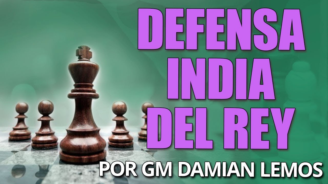 Defensa India de Rey 👑 con el GM Damian Lemos
