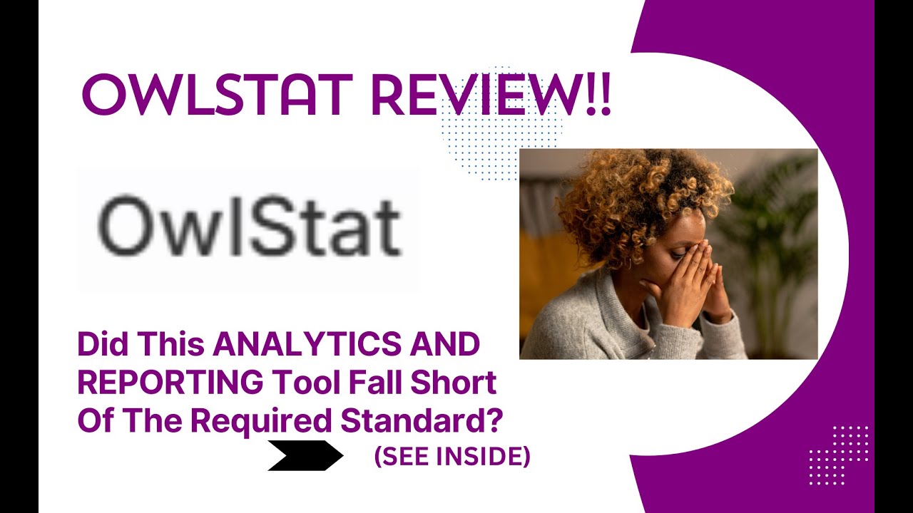 OwlStat REVIEW- Did This ANALYTICS AND REPORTING Tool Fall Short Of The Required Standard? See(View