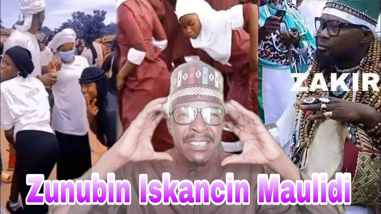 ZUNUBIN ISKANCIN DA AKE AGURIN MAULIDI AKANWA YAKE By Alkanawi