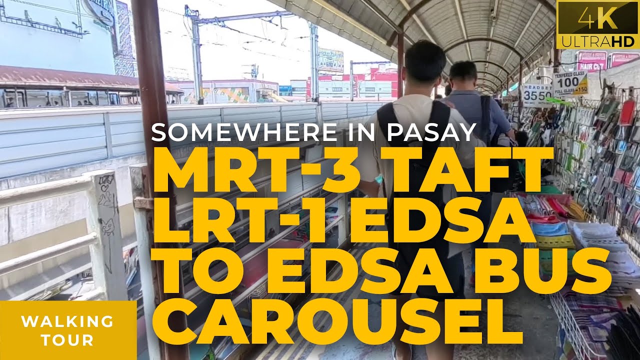 Walking from MRT-3 Taft Avenue to LRT-1 EDSA to EDSA Bus Carousel: A walking tour somewhere in Pasay