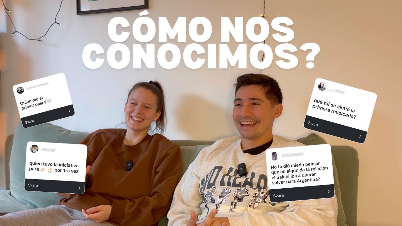 Cómo nos conocimos SIN FILTROS 🇸🇪🇦🇷