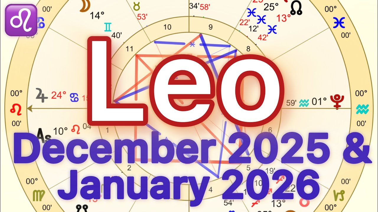 Leo December 2025 & January 2026 Astrology Report