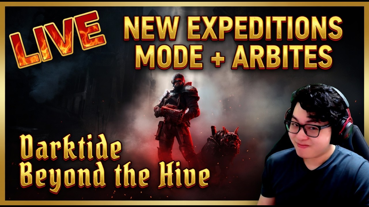 🔴LIVE: Darktide | New Expeditions Mode + Arbites | Beyond the Hive