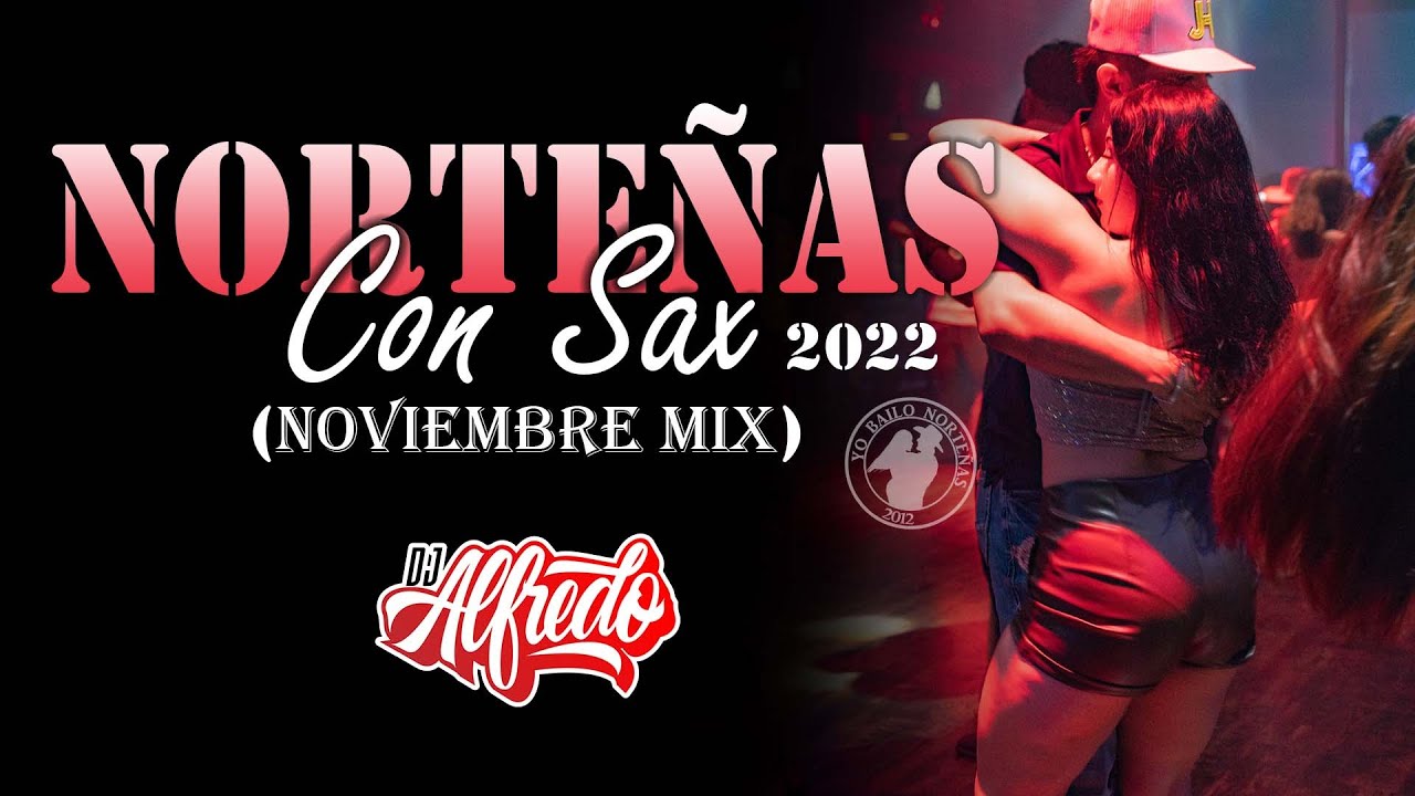 NORTEÑAS Con Sax 2022 (NOVIEMBRE MIX)