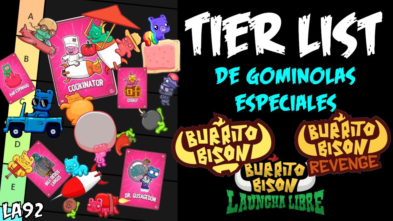 Tier list / Lista de niveles de gominolas especiales de la saga de Burrito Bison | LuisAlfredo92
