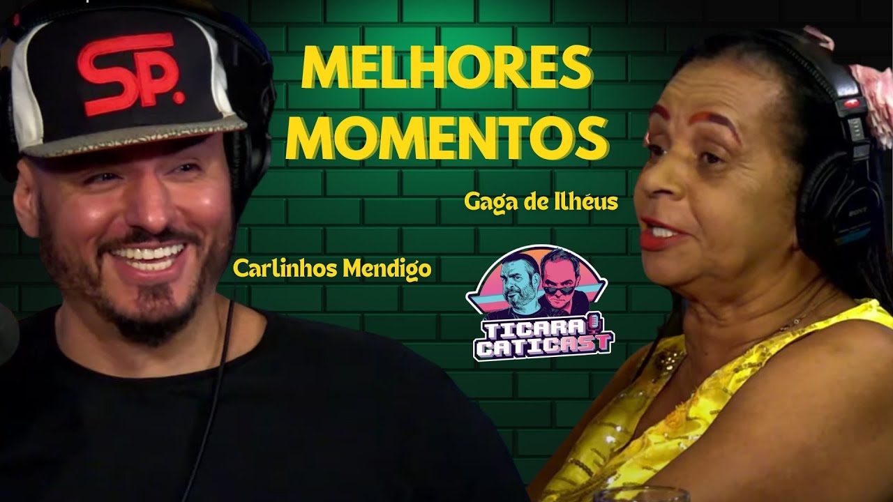 MELHORES MOMENTOS CARLINHOS MENDIGO E GAGA DE ILHÉUS | TICARATICAST