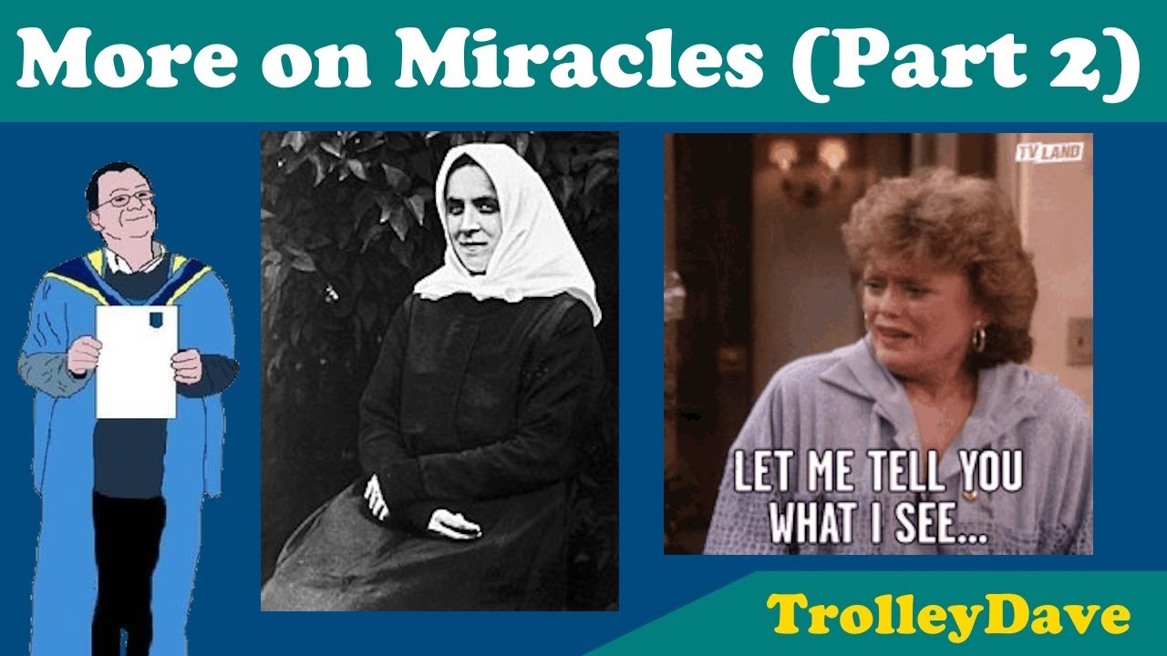 More on Miracles (Part 2)