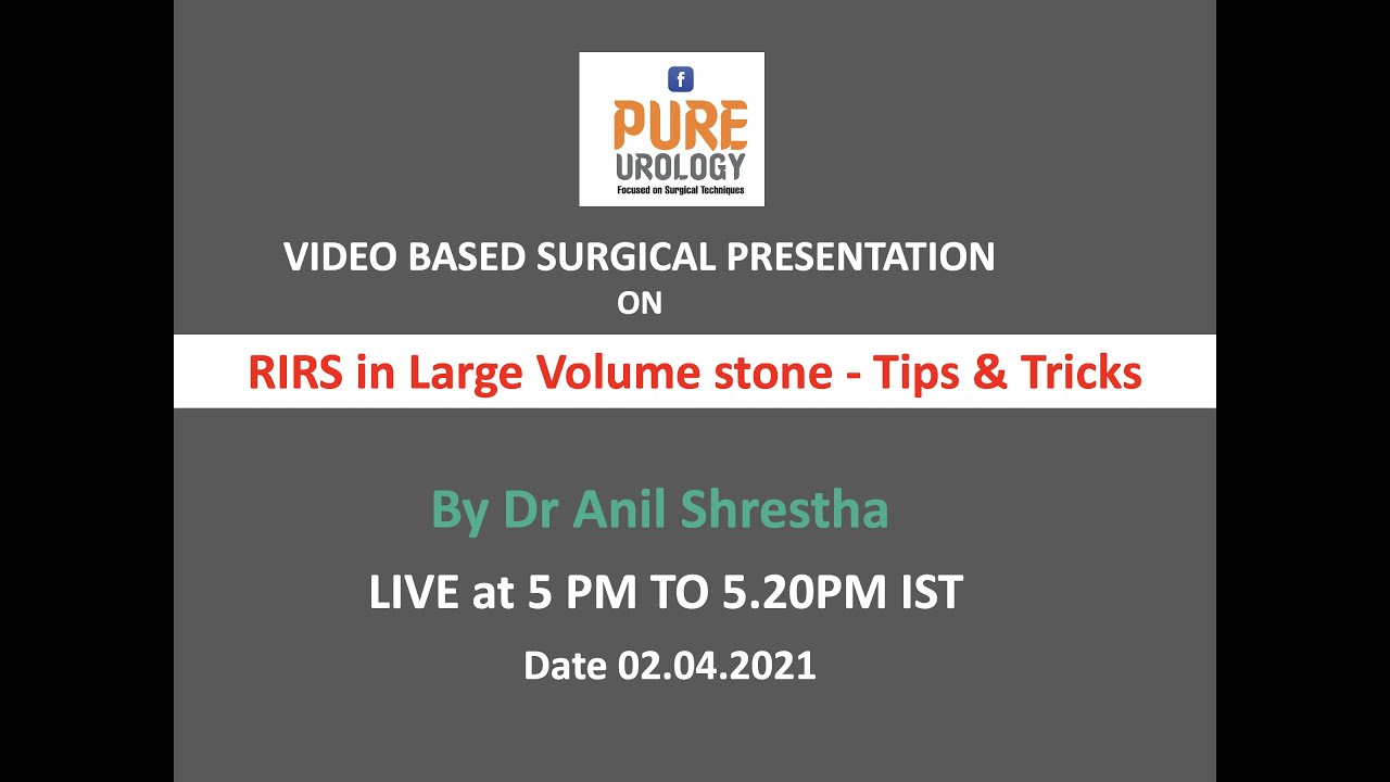 RIRS in Large  Volume Stone- Tips & Tricks