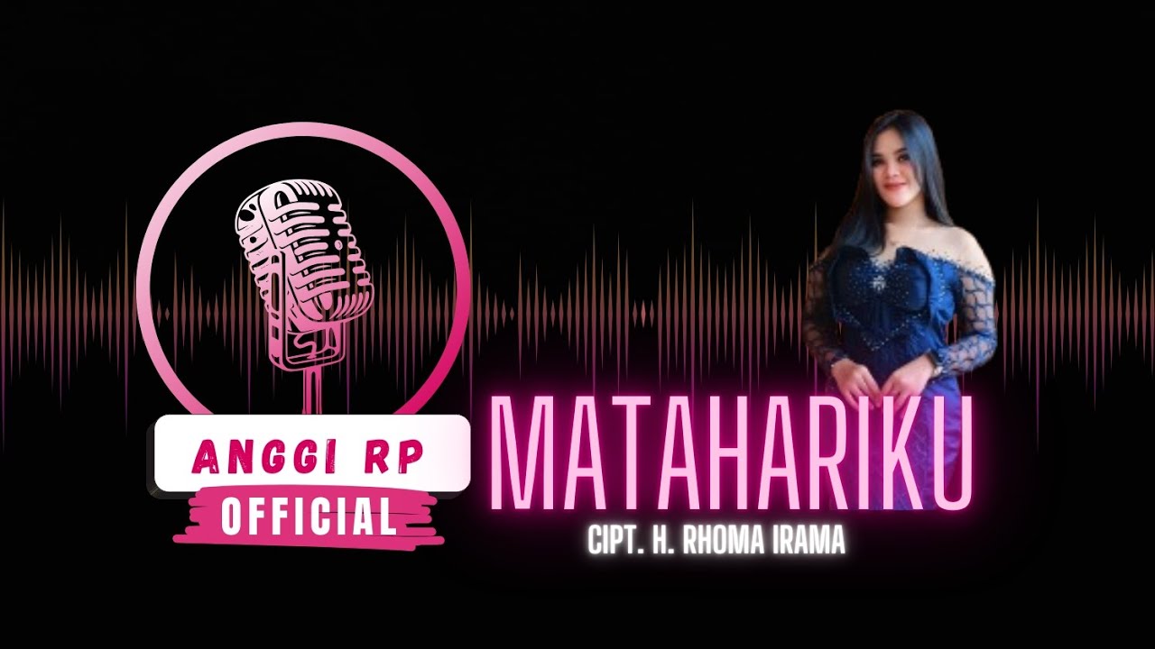MATAHARIKU Cipt HJ. RHOMA IRAMA || Cover by Anggi RP