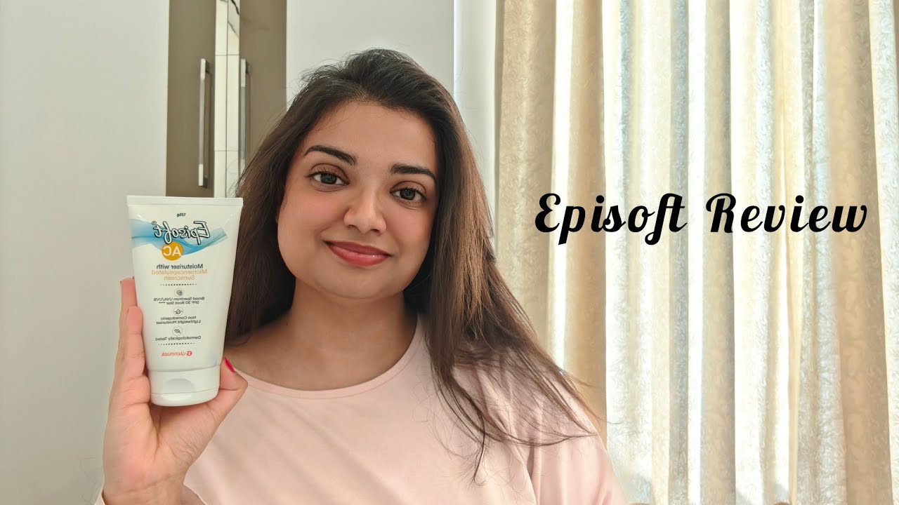 Best Doctor Recommended Sunscreen for Sensitive and Acne Prone Skin | Episoft Sunscreen Review 