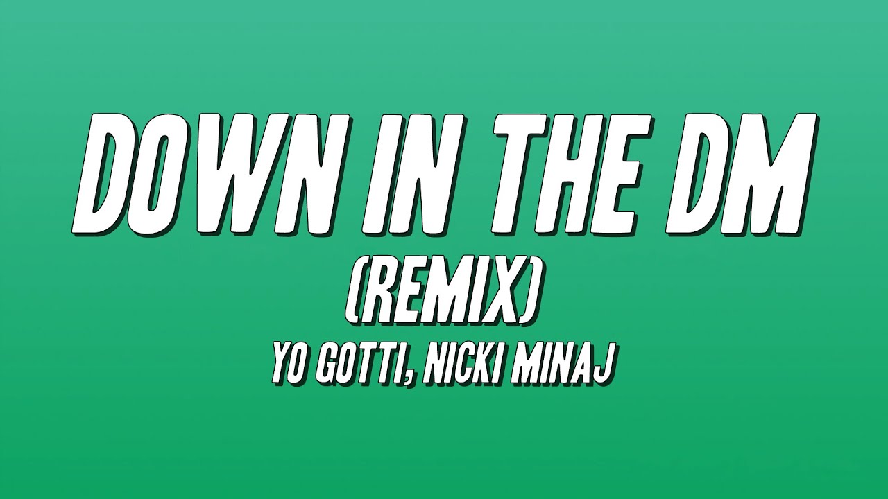 Yo Gotti - Down In the DM (Remix) ft. Nicki Minaj [Lyrics]