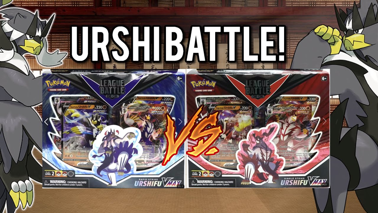 POKEMON TCG RAPID STRIKE URSHIFU LEAGUE BATTLE DECK VS SINGLE STRIKE URSHIFU LEAGUE BATTLE DECK