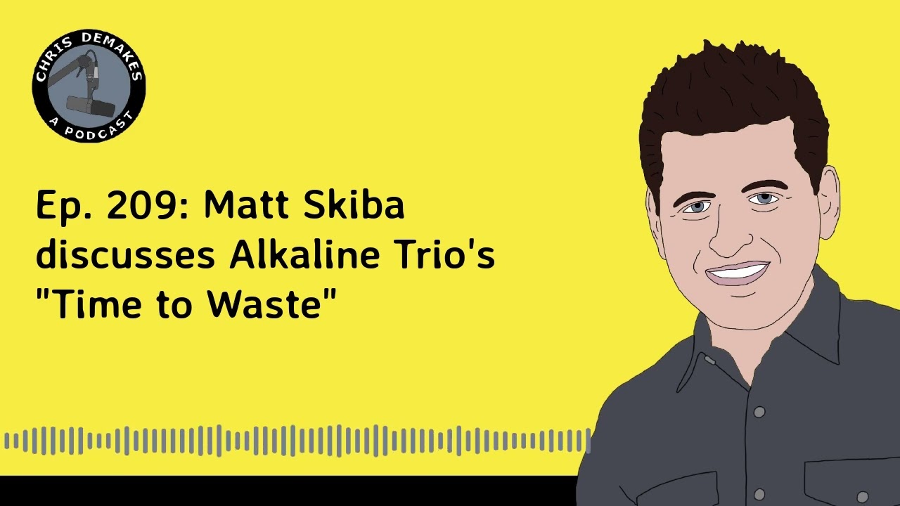 Ep. 209: Matt Skiba discusses Alkaline Trio's 