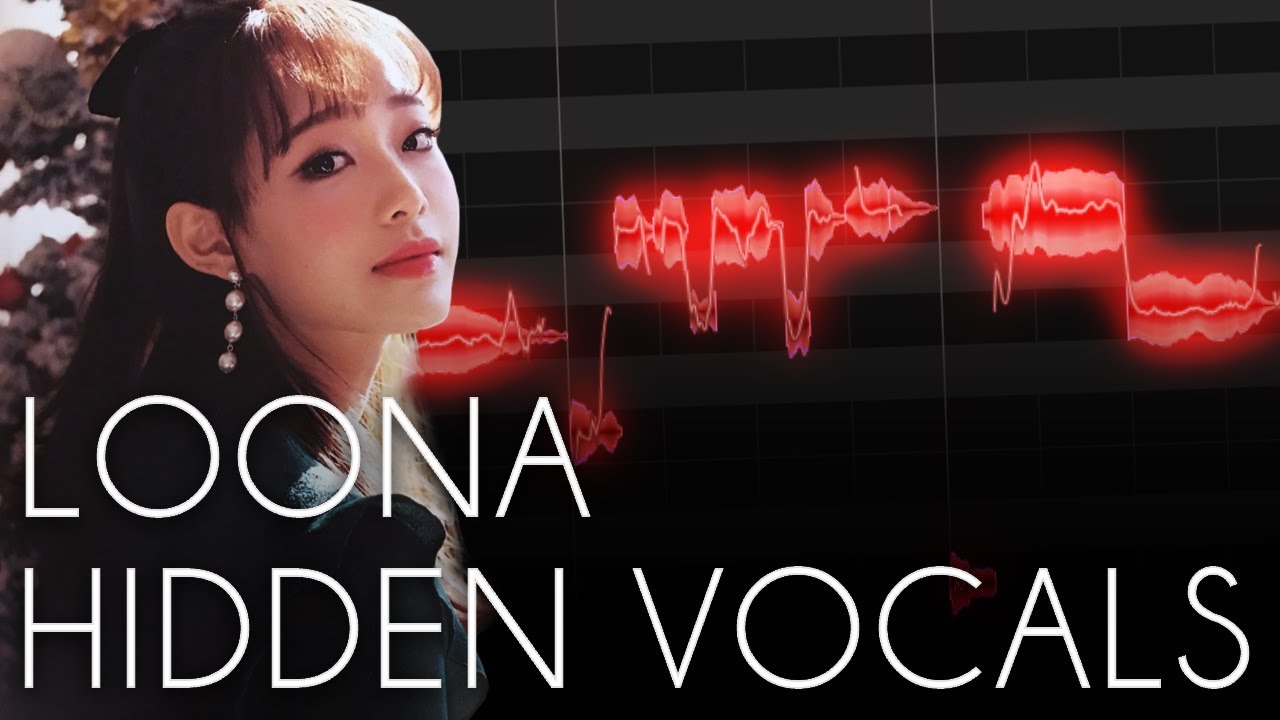 LOONA / 이달의 소녀 Hidden Vocals, Harmonies & Adlibs [PART 1]