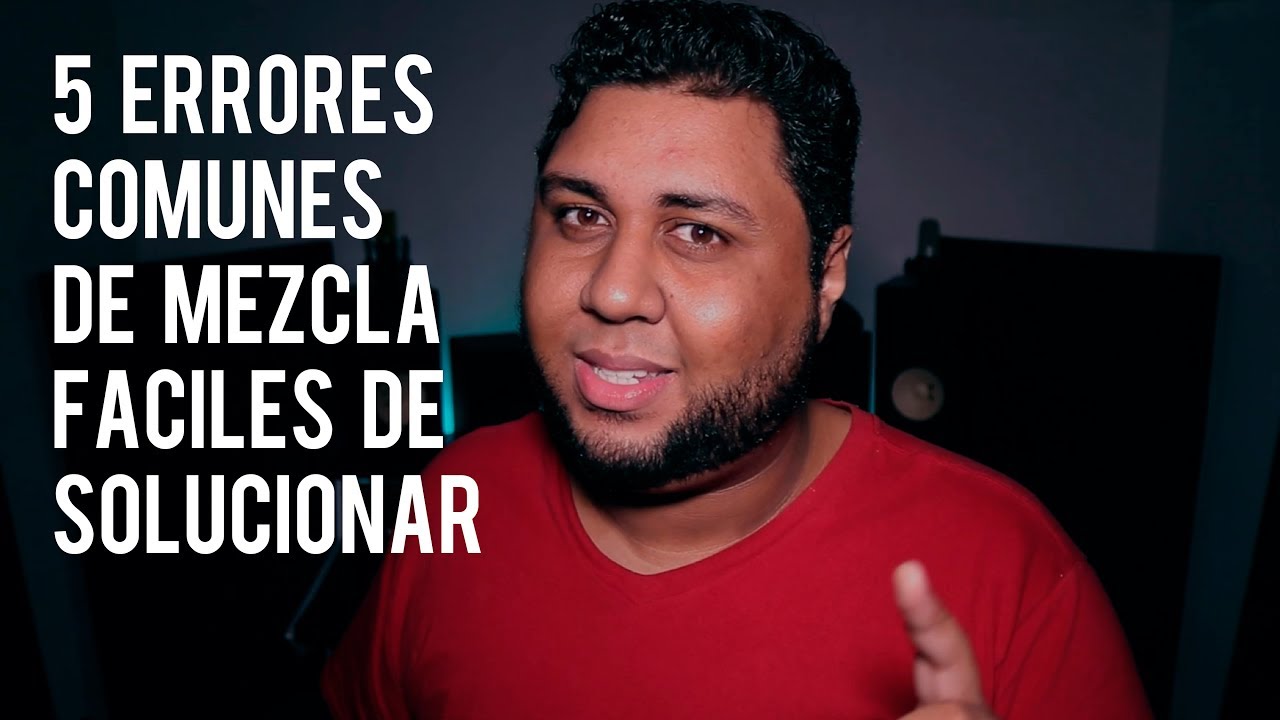 5 ERRORES de mezcla que cometen PRODUCTORES NOVATOS