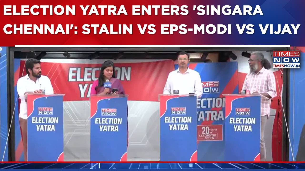 Stalin Vs EPS-Modi Vs Vijay: Decoding 3-Way Battle As Election Yatra Enters 'Singara Chennai'| WATCH
