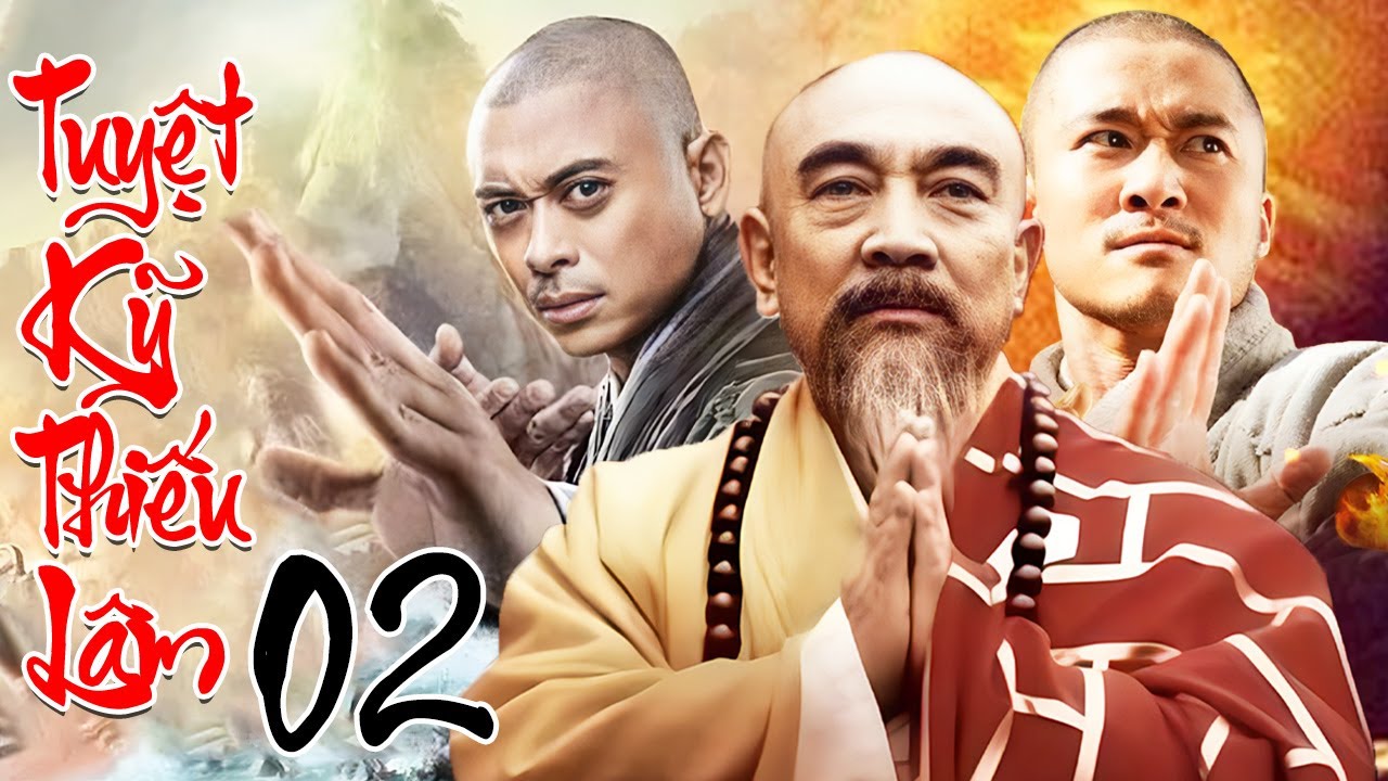 Tuyệt Kỹ Thiếu Lâm - Tập 2 | Bom Tấn Phim Võ Thuật Cổ Trang Trung Quốc Mới Nhất 2026 | Lồng Tiếng