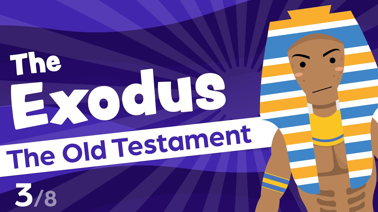Old Testament - The Exodus (3/8)