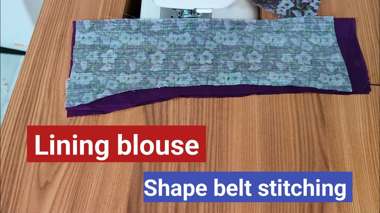 Shape belt stitching step by step/Lining blouse shape belt stitching/Blouse stitching