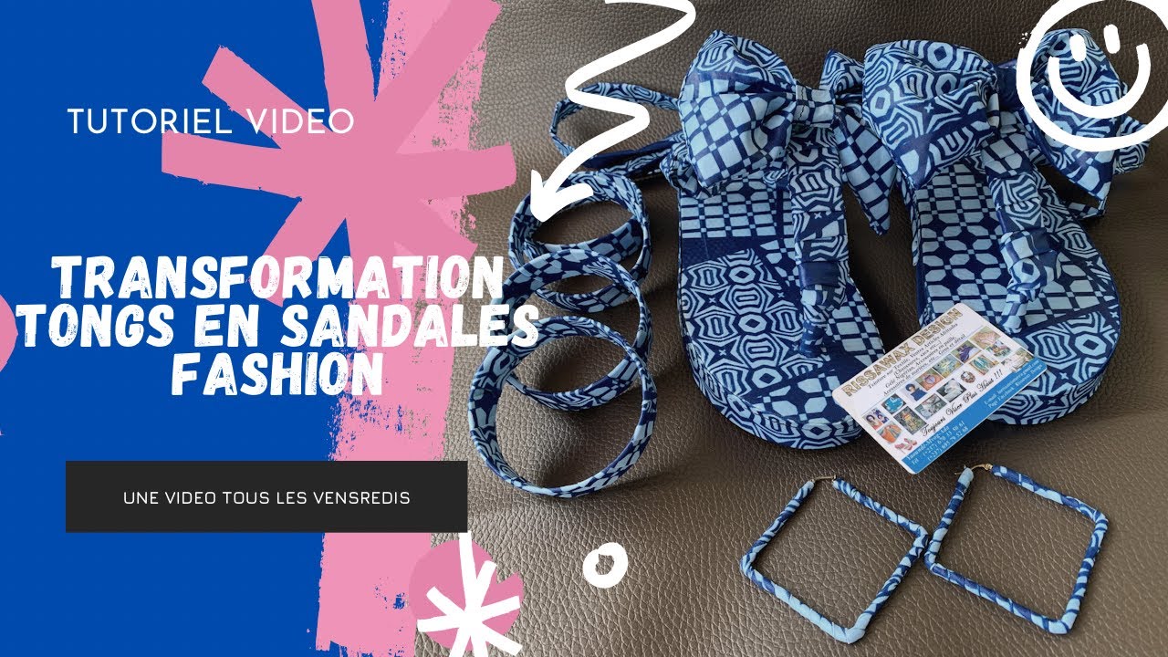 Comment transformer et customiser une paire de tongs en sandales fashion 🤗 #pagne #customisation