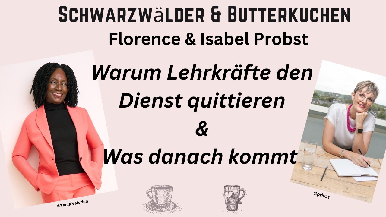 # 91 Warum Lehrkräfte den Dienst quittieren & Was danach kommt