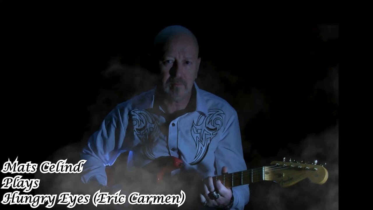 Hungry Eyes,  Eric Carmen. Guitarr Cover by Mats Celind
