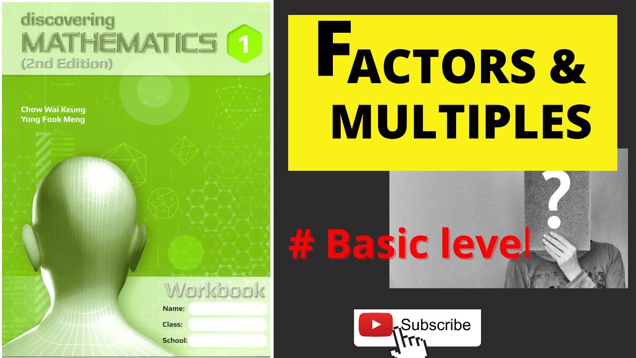 Singapore math| Secondary 1| Chapter 1: Factors and multiples