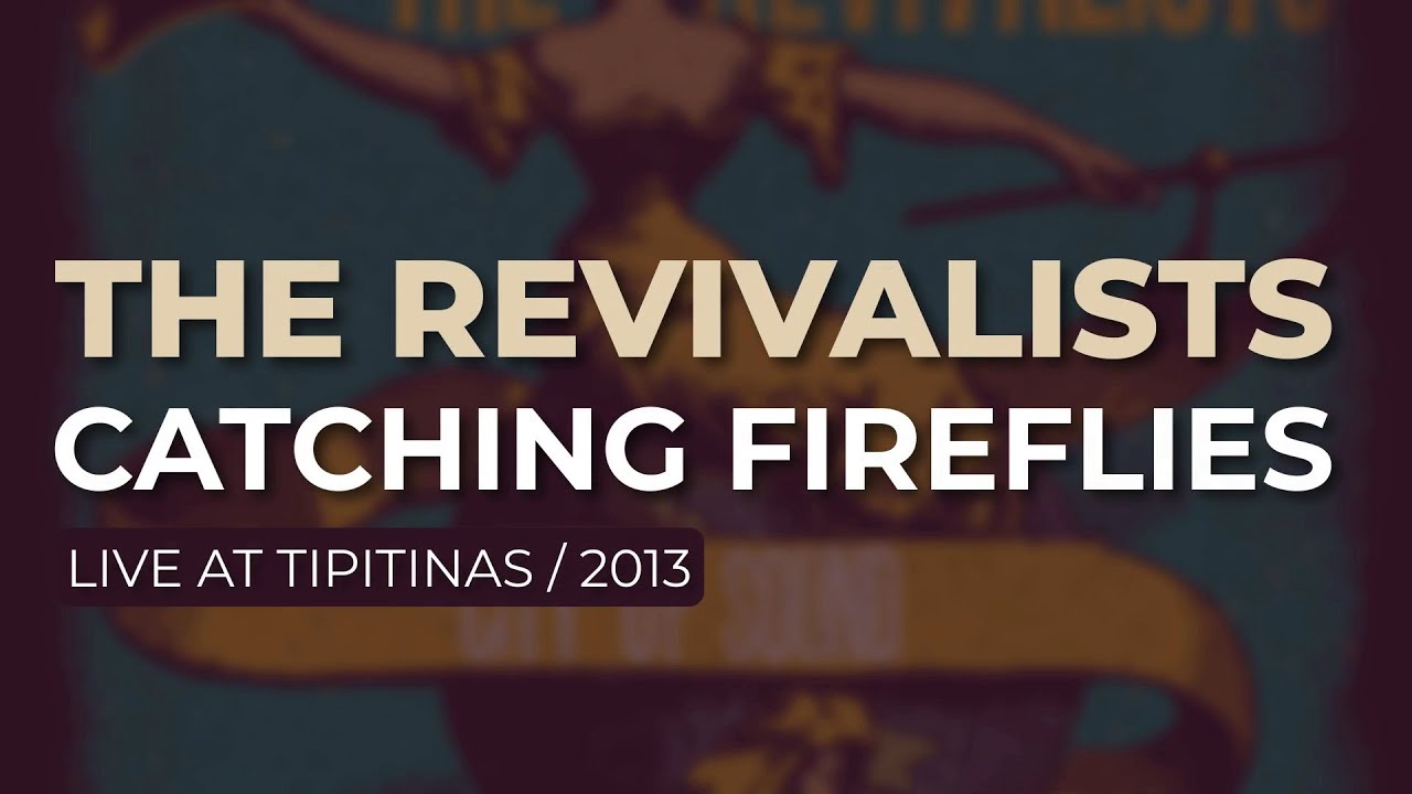 The Revivalists - Catching Fireflies (Live At Tipitinas 2013) (Official Audio)