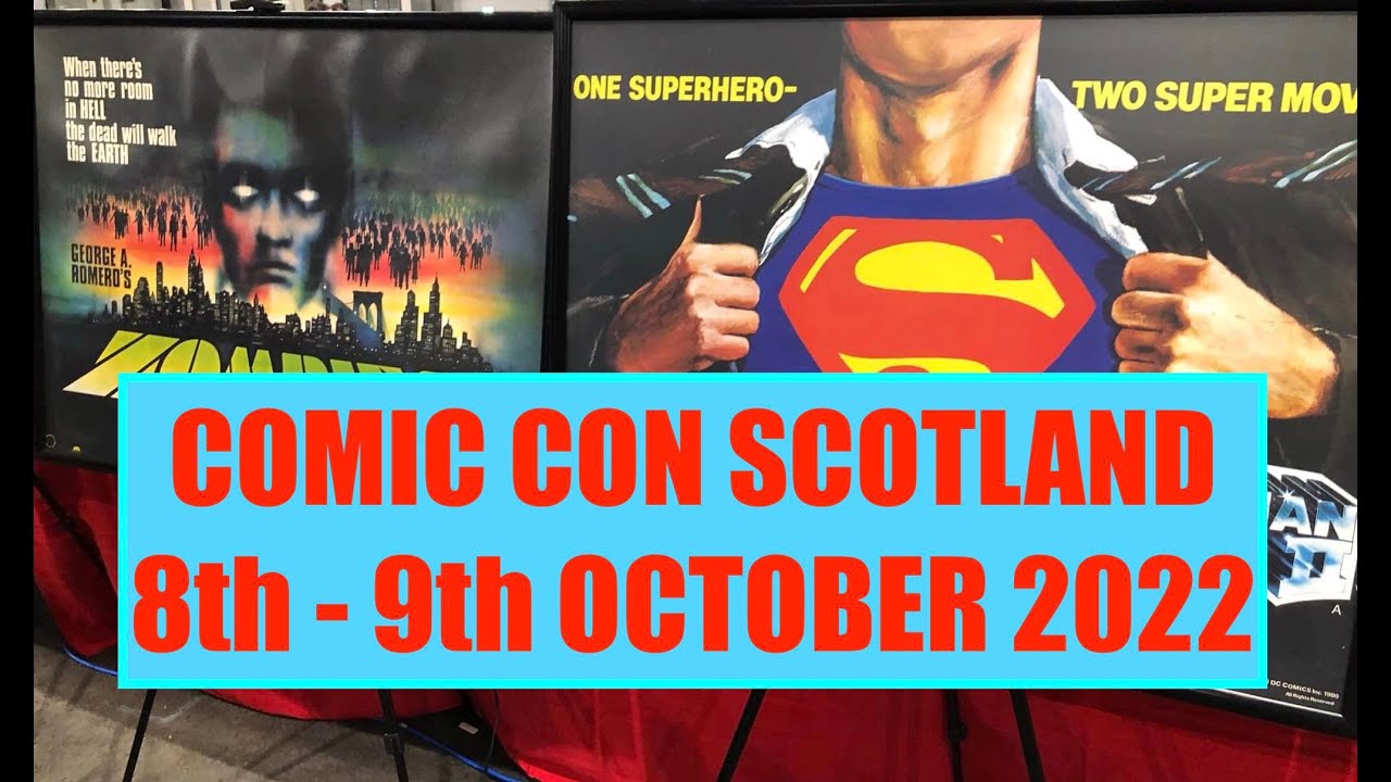 COMIC CON SCOTLAND 2022 - 8th/9th October