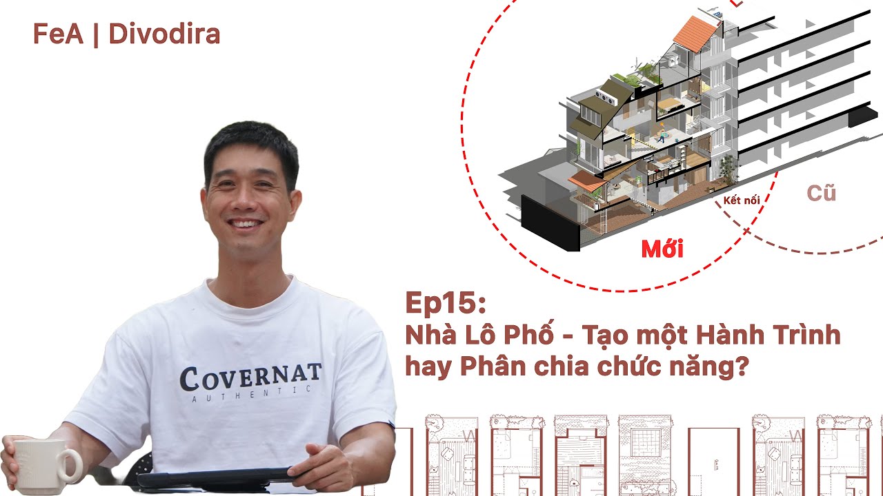 Nhà Lô Phố - Tạo một Hành Trình hay Phân chia chức năng? | FeA |Divodira