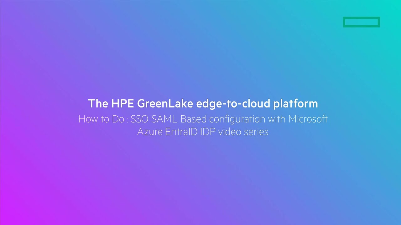 HPE GreenLake platform SSO configuration with Microsoft EntraID provider part 1