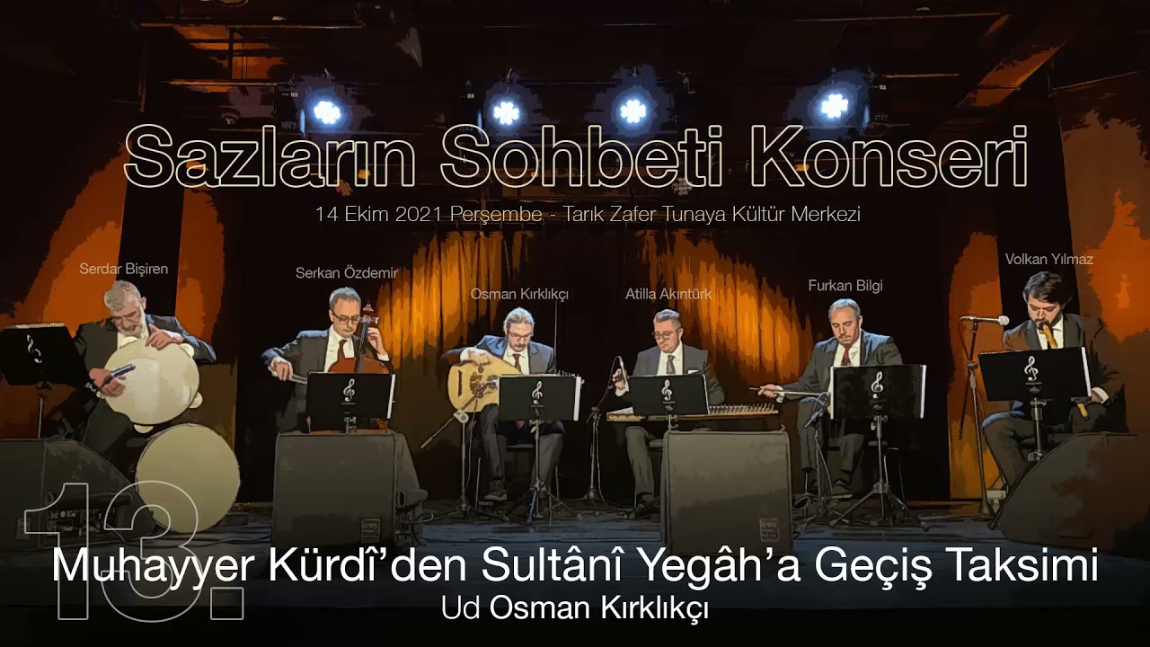 13. Muhayyer Kürdi'den Sultani Yegah'a Ud Taksimi (Osman Kırklıkçı) | Sazların Sohbeti Konseri