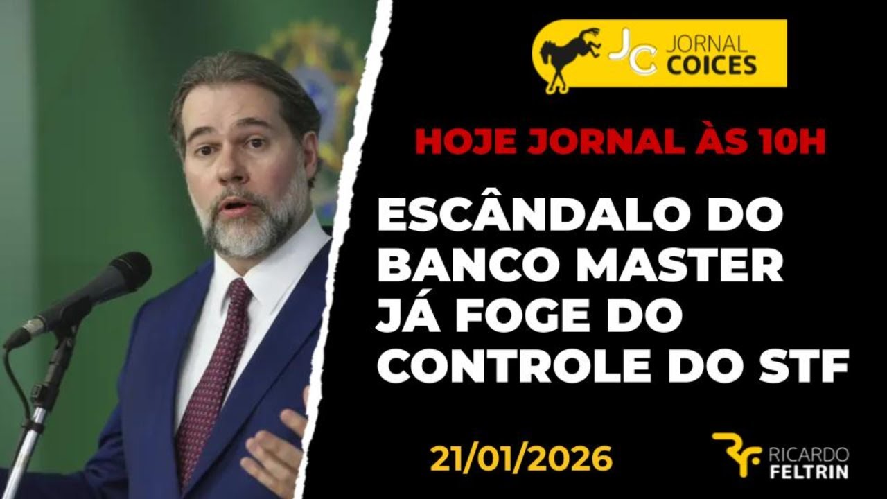 JC - BANCO MASTER FOGE DO CONTROLE DO STF