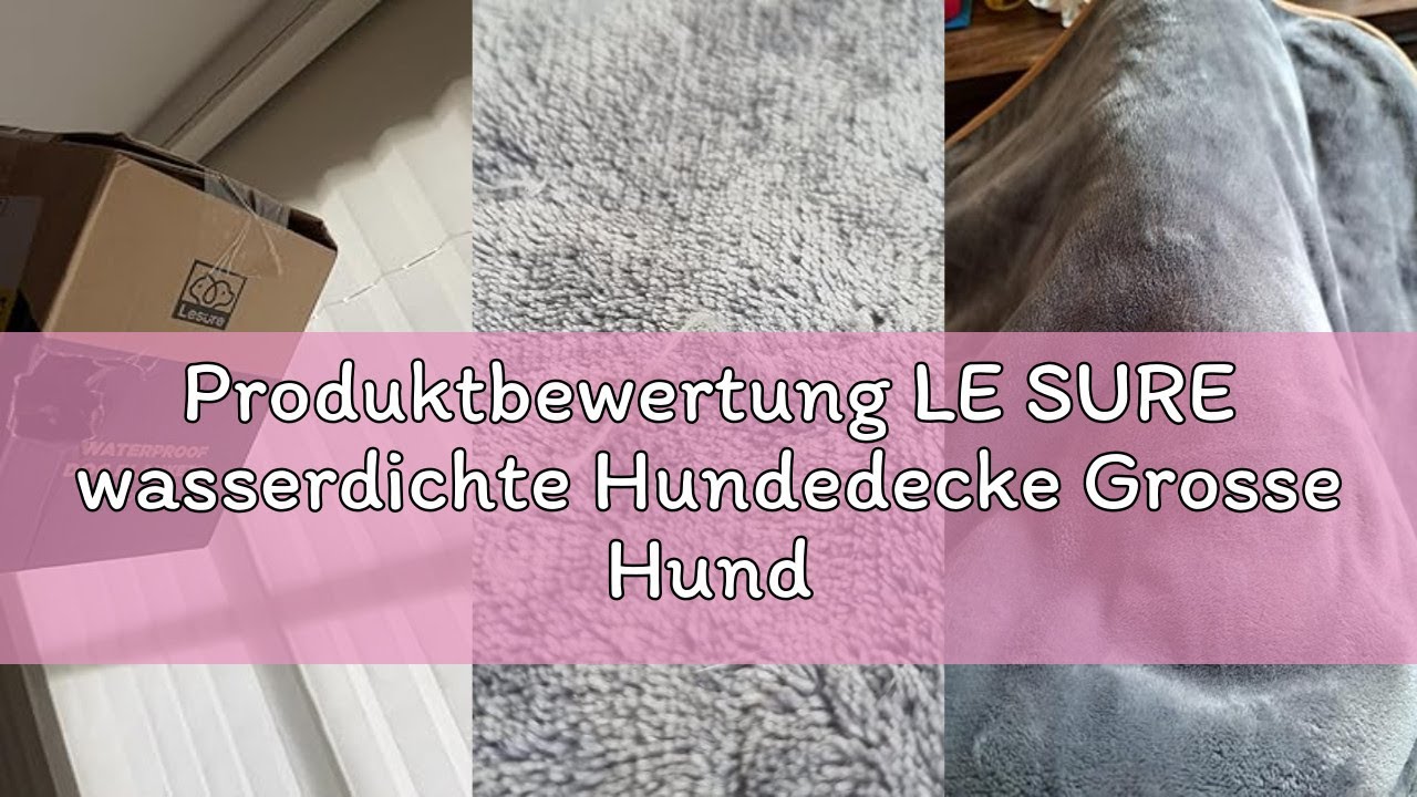 Produktbewertung LE SURE wasserdichte Hundedecke Grosse Hunde - 100x80cm Outdoor Hundedecke waschbar