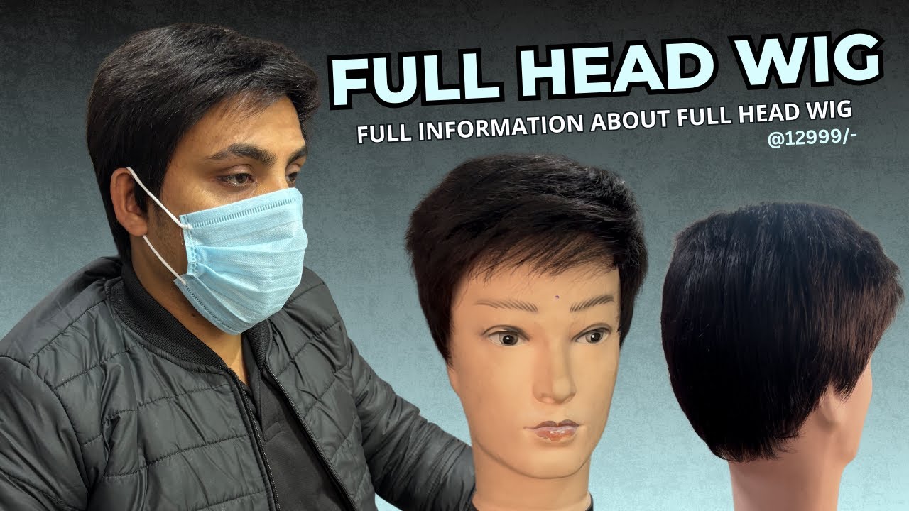 Full Head Wig | Natural looking wig for men | Hair wig house
