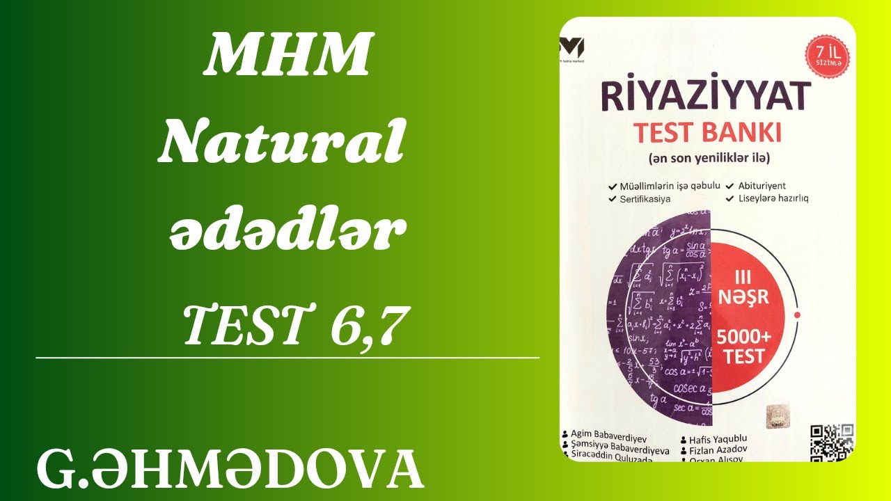 MHM Natural ədədlər Test 6,7 #miq #sertifikasiya @gunayehmedovariyaziyyat