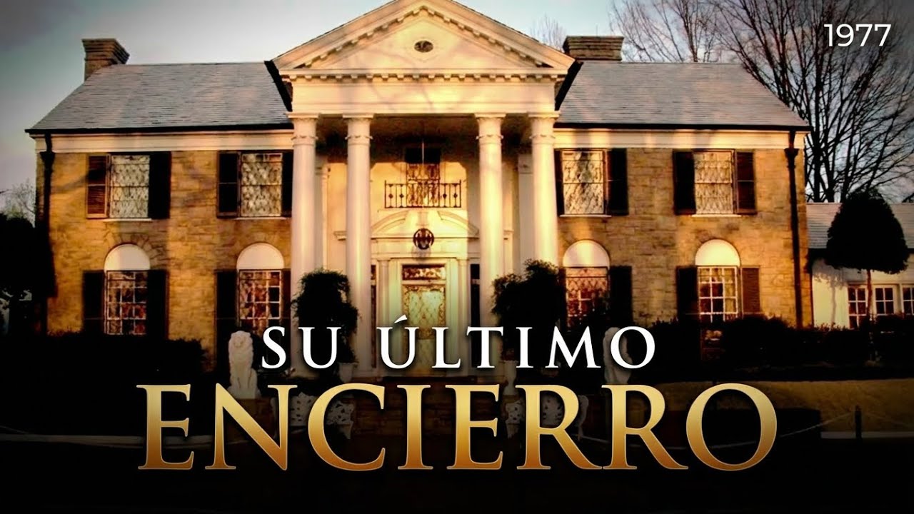 La Mansión de Elvis Presley La Oscura Historia de su Encierro Final