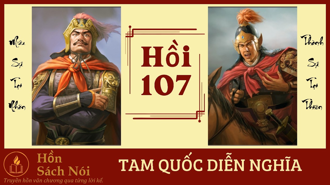 Tam Quốc Diễn Nghĩa – Hồi 107 | Kể truyện audio giọng đọc truyền cảm | Hồn Sách Nói