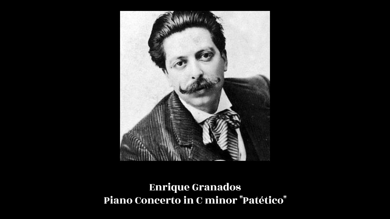Enrique Granados - Piano Concerto in C minor 