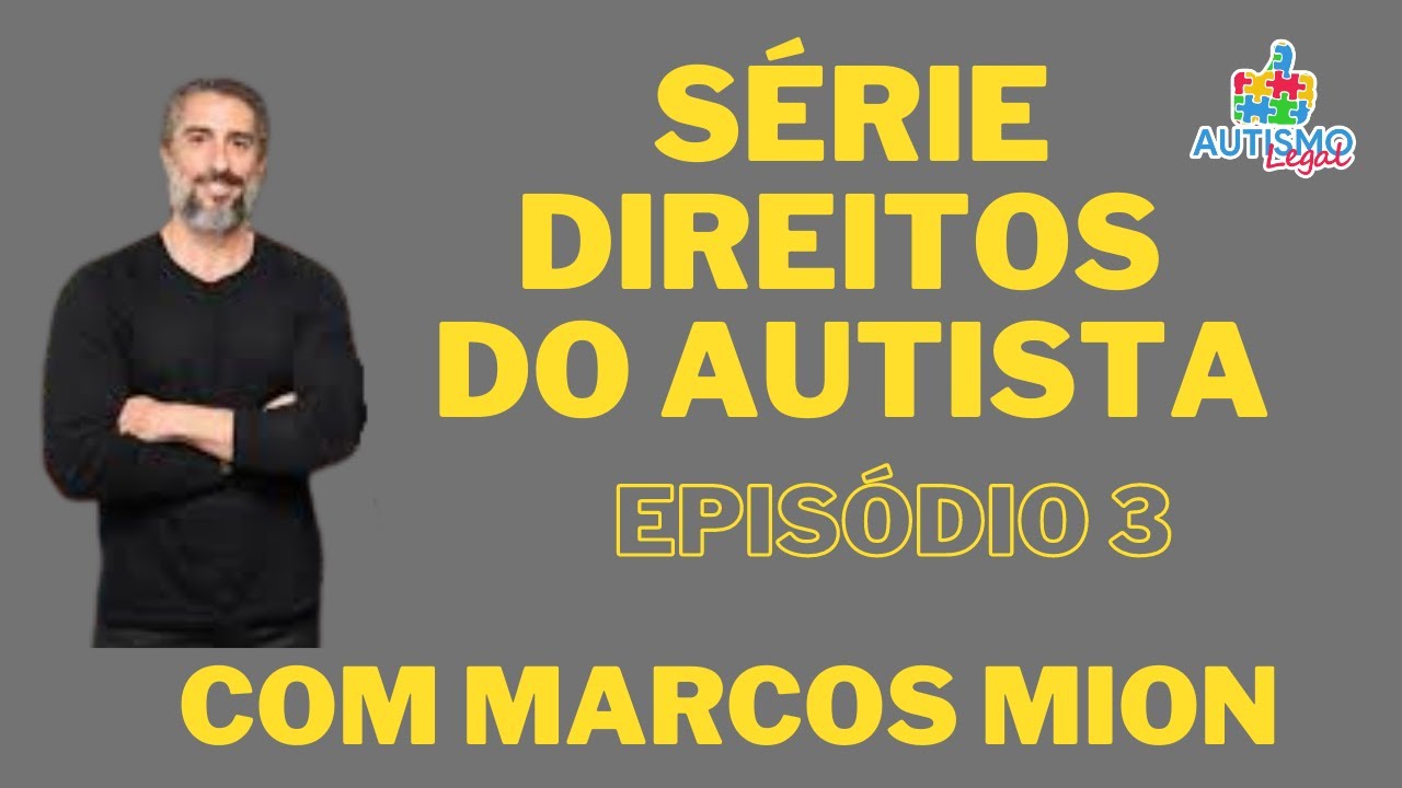 DIREITOS DO AUTISTA com Marcos Mion - Epis&oacute;dio 3
