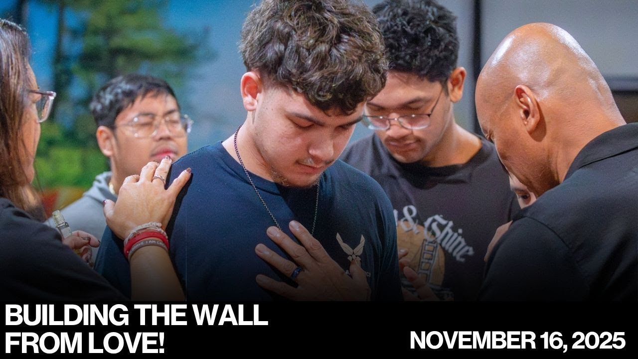 November 16, 2025: Building The Wall From Love!